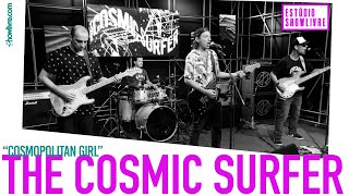 The Cosmic Surfer - Cosmopolitan Girl - Ao Vivo no Estúdio Showlivre 2019