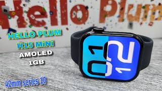 HELLO PLUM H15 MiNi ( 42mm Serie 10 )