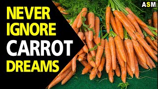 What does Carrot dream meaning | Dreaming of Carrots | Carrot dream interpretation