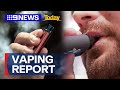 Bombshell report into Australia's vaping reforms | 9 News Australia