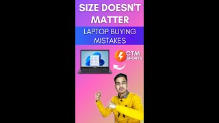 Size Doesn't Matter | Laptop Buying Mistakes | 2022