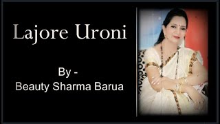 Lajore Uroni by Beauty Sharma Barua. Old Assamese song.