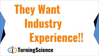 How to get an industry job with no industry experience