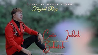 FAYSAL RAY // CINTO INDAK BABALEH ( Official Musik Video )