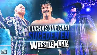 8 ASOMBROSAS luchas que CASI suceden en WRESTLEMANIA | Queremos WWE