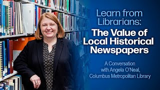 Local Historical Newspapers: A conversation with Columbus Metropolitan Library