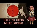 kimine kiichigo idola no circus utau cover