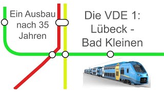 Die VDE 1: Lübeck - Bad Kleinen - Ein Ausbau nach 35 Jahren!