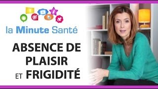 Absence de plaisir et frigidité