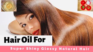 స్మూత్ మరియు షైనీ హెయిర్ కోసo-HomeMadeDiy#Hair#Oil#Tips-Hair Oil For Super Shiny Glossy Natural Hair