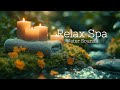 Spa Music with Soft Sound of Water, Relaxing Music, Healing Music, Sleep Music