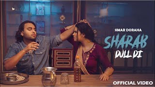 Latest New Punjabi Songs 2023 | SHARAAB | SIMAR DORAHA | Full Official Video Song | RAKA