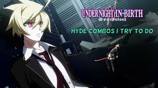 UNI 2 Hyde Combos I Try to Do