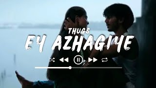 Ey Azhagiye (Lyrics) | Thugs | Lyrical Library