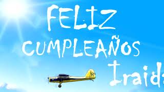 Feliz Cumpleaños Iraida | MENSAJE con AVIONETAS | Video Postales ATLASNUBEAUTOGESTION