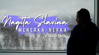 Nagita Slavina - Menerka Nerka Official Lyric Video
