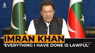 'Everything I have done is lawful': Ex-Pakistan PM Imran Khan to Al Jazeera