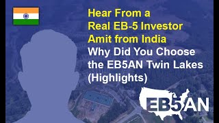 EB5AN EB-5 Investor Interview - Amit from India (Highlights)