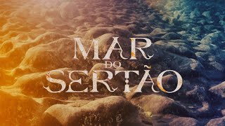 Mar do Sertão: a abertura da nova novela das 18h! 🌵| TV Globo