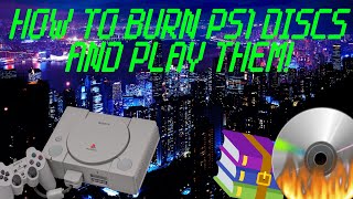 How to burn PS1 Games and play them! Tutorial