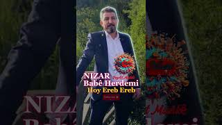 Nizar Babe Herdemi hoy ereb ereb نزار بابئ هەردەمی #top #music #kurdish