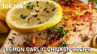 Lemon Garlic Chicken Recipe: Easy, Juicy, and Flavorful