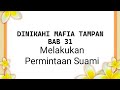 Melakukan Permintaan Suami ❗❗ || DMT BAB 31 || Novel Romantis Terpopuler || Kisah Cinta Mafia