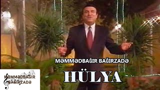 Məmmədbağır Bağırzadə - Hülya
