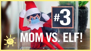 MOM VS. ELF ON THE SHELF #3