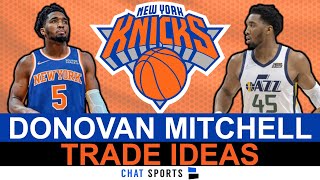 5 Donovan Mitchell Knicks Trade Ideas: Knicks REJECT Jazz Offer Including Obi Toppin, 6 1st Rd Picks