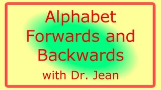 Alphabet Forwards and Backwards with Dr. Jean