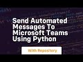 send automated messages to microsoft teams using python