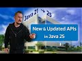 All API Additions From Java 21 to 25 #RoadTo25