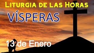 VÍSPERAS de HOY LUNES 13 de ENERO de 2025 - Liturgia de las Horas | Oración de la TARDE