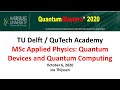 TU Delft/QuTech Academy, MSc Applied Physics: Quantum Devices and Quantum Computing October 6, 2020