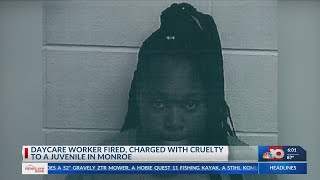 Daycare worker fired, charged with cruelty to a juvenile