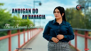 Flora Susanti Hasugian - Andigan Do Au Bahagia ( Official Lyrik Video )