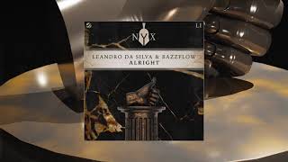 Leandro Da Silva \u0026 Bazzflow - Alright (Official Audio)