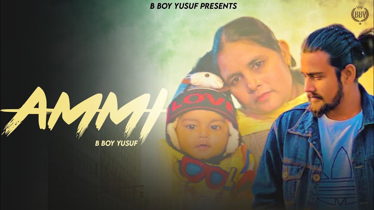 Ammi ( Full Video ) B Boy Yusuf | Rap Song 2022 - YouTube