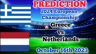 Greece vs Netherlands Prediction and Betting Tips | October 16th 2023