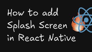 26.How to add Splash Screens in React Native or Android Studio in One Minutes Quick and Easy Methods