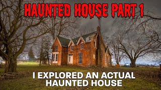 Exploring An Actual Abandoned Haunted House  PART #1 | 4K Videos | Real Haunted House