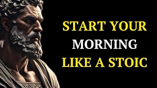 5 STOIC Things You Should Do Every Morning (Must Watch) – STOICISM