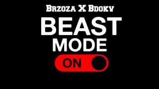 Brzoza x Bdokv x Beast Mode