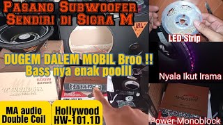 Daihatsu Sigra pasang subwoofer 12 inch Ma audio power monoblock hollywood dan led strip