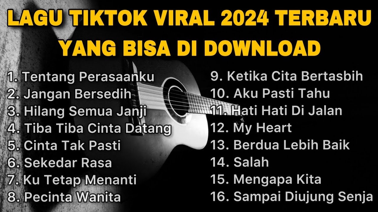 Lagu Tiktok Viral 2024 Terbaru Yang Bisa Di Download By Nanak Romansa