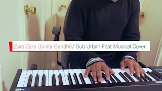 Zara Zara (Jonita Gandhi) | Feat sub urban Cradles [Remix] | musical cover