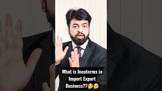 What is Incoterms in Import Export Business? .| Export Import Business| by Harsh Dhawan #incoterms