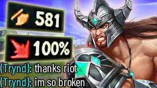 TRYNDAMERE IS TOO BROKEN (THX RIOT)