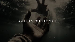 GOD IS WITH YOU ᴴᴰ | Christian Motivation